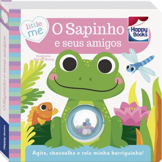 Livro O Sapinho e Seus Amigos C/ Chacoalha-me  +12m Happy Books