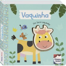 Livro Infantil Um Livro Squeaky: Vaquinha Happy Books